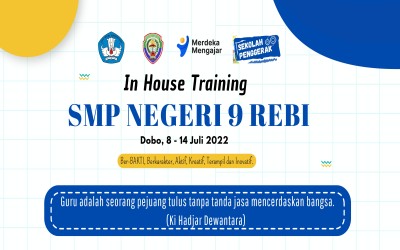 KEGIATAN IN HOUSE TRAINING IMPLEMENTASI KURIKULUM MERDEKA SMP NEGERI 9 REBI SEKOLAH PENGGERAK ANGKATAN II TAHUN 2022